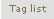 tag list
