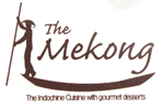 The Mekong - The Indochine Cuisine with gourmet desserts