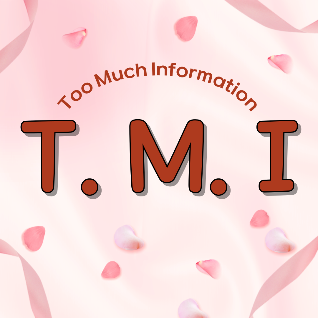 T. M. I
